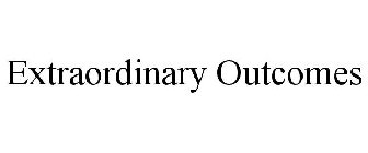 EXTRAORDINARY OUTCOMES