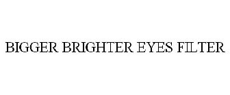 BIGGER BRIGHTER EYES FILTER