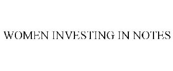 WOMEN INVESTING IN NOTES