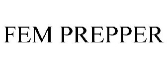 FEM PREPPER