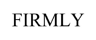 FIRMLY