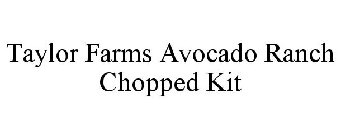 TAYLOR FARMS AVOCADO RANCH CHOPPED KIT