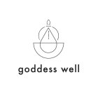 GODDESS WELL