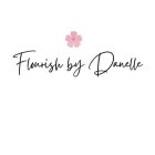 FLOURISH BY DANELLE