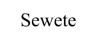 SEWETE