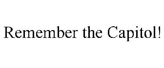 REMEMBER THE CAPITOL!