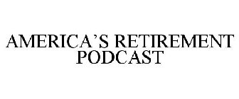 AMERICA'S RETIREMENT PODCAST