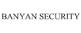 BANYAN SECURITY
