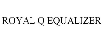 ROYAL Q EQUALIZER