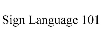 SIGN LANGUAGE 101
