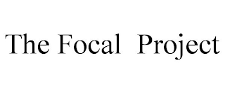 THE FOCAL PROJECT