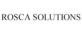 ROSCA SOLUTIONS