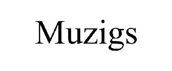 MUZIGS