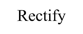 RECTIFY