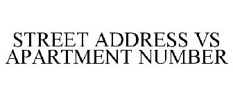 STREET ADDRESS VS APARTMENT NUMBER