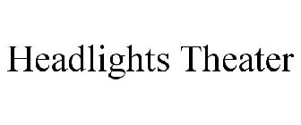 HEADLIGHTS THEATER