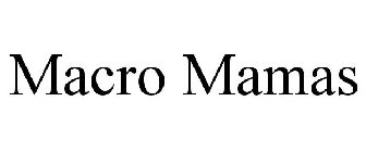 MACRO MAMAS