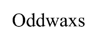 ODDWAXS