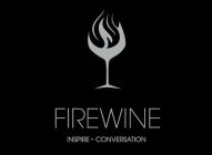 FIREWINE INSPIRE · CONVERSATION