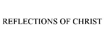 REFLECTIONS OF CHRIST