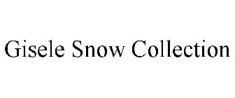 GISELE SNOW COLLECTION