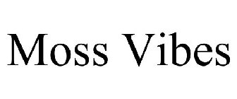 MOSS VIBES