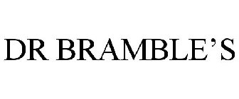 DR BRAMBLE'S
