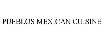 PUEBLOS MEXICAN CUISINE