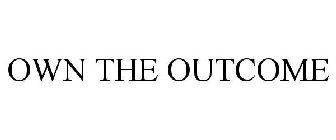 OWN THE OUTCOME