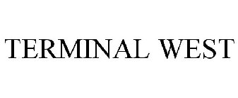 TERMINAL WEST