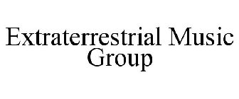 EXTRATERRESTRIAL MUSIC GROUP