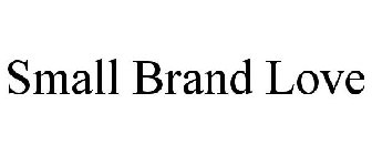 SMALL BRAND LOVE