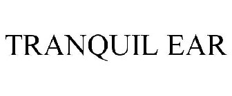 TRANQUIL EAR