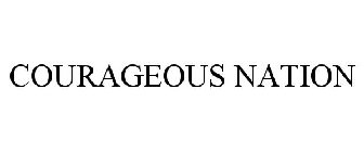 COURAGEOUS NATION