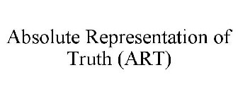 ABSOLUTE REPRESENTATION OF TRUTH (ART)