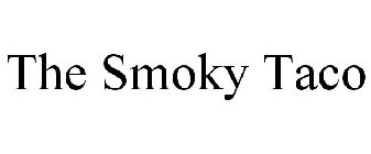 THE SMOKY TACO