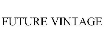 FUTURE VINTAGE