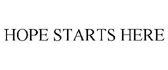 HOPE STARTS HERE