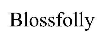 BLOSSFOLLY