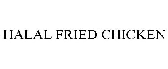 HALAL FRIED CHICKEN