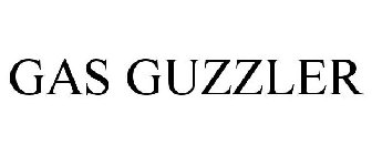 GAS GUZZLER