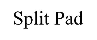 SPLIT PAD