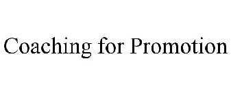 COACHING FOR PROMOTION