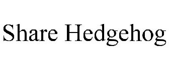 SHARE HEDGEHOG