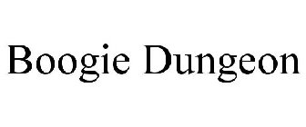 BOOGIE DUNGEON