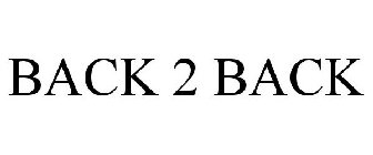 BACK 2 BACK