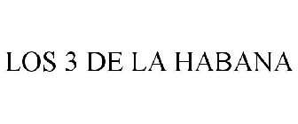 LOS 3 DE LA HABANA