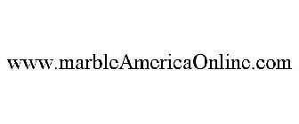 WWW.MARBLEAMERICAONLINE.COM