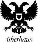 ÜBERHAUS  U