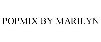 POPMIX BY MARILYN